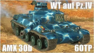 AMX 30b, WT auf Pz.IV & 60TP ● WoT Blitz