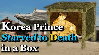 Korea Prince Starved to Death in a Rice Chest? | Crown Prince Sado