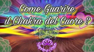 COME GUARIRE IL CHAKRA DEL CUORE? #equilibrio #chakra