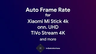 AFR for Mi Stick 4K, onn. UHD, TiVo Stream 4K and more