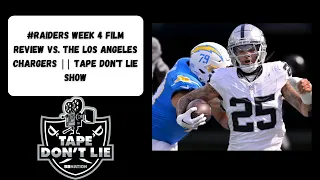 #Raiders Week 4 film review vs. the Los Angeles Chargers || Tape Don't Lie Show