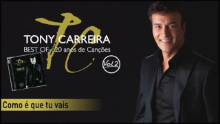 Tony Carreira - Como é que tu vais