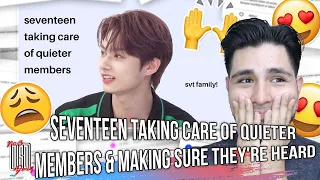 seventeen taking care of quieter members & making sure they're heard | NSD REACTION