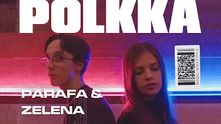 Parafa & Zelena - POLKKA (Emlékszem) [Official Video]