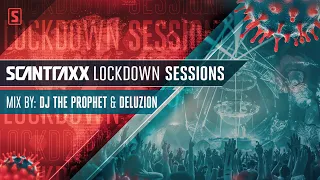 Scantraxx Lockdown Sessions with DJ The Prophet & Deluzion