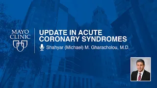 Update in Acute Coronary Syndromes by Shahyar (Michael) M. Gharacholou, M.D. | Preview