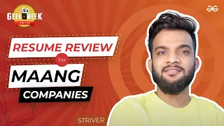 Resume Review for MAANG Companies | Raj Vikramaditya (Striver) | GeeksforGeeks