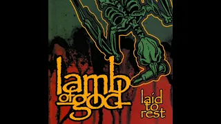 #lambofgod laid to rest lyrics