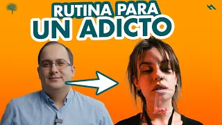 RUTINA PARA UN ADICTO - Juan Camilo Psicologo