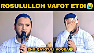 Rosululloh vafot etdilar😭 | Sardor Domla