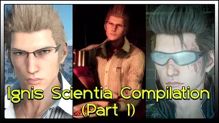 "THAT'S IT!" - A Ignis Scientia Compilation (Part 1)