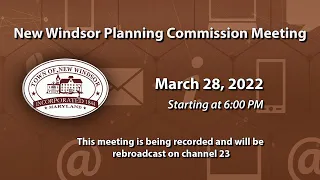 New Windsor Planning Commission Meeting 3-28-2022