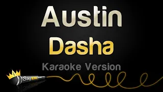 Dasha - Austin (Karaoke Version)