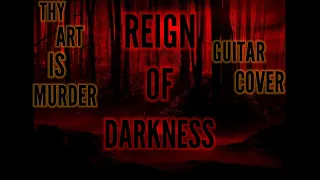 Thy Art Is Murder - Reign Of Darkness (Guitar Cover)