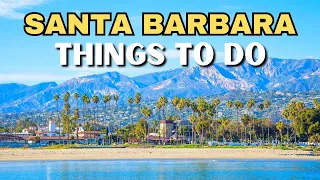 The ULTIMATE Santa Barbara Travel Guide | 36 BEST Things To Do In Santa Barbara