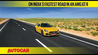 On India's Fastest Road In A Mercedes-AMG GT R | Feature | Autocar India