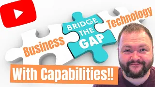 How to Bridge Business and Technology with Capabilities!