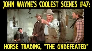 John Wayne's Coolest Scenes #47: Horse Trading, "The Undefeated" (1969)