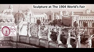 1904 World's Fair Society - February 2022 meeting - Sculpture at the 1904 World's Fair