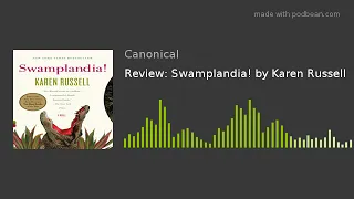 Review: Swamplandia! by Karen Russell