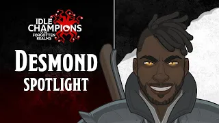 Desmond Spotlight | Idle Champtions | D&D