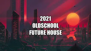 OldSchool Future House Mix 1