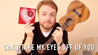 Can't Take My Eyes Off You - Andy Williams (UKULELE TUTORIAL)