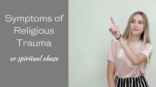 Symptoms of Religious Trauma or Spiritual Abuse