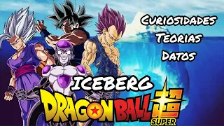 ICEBERG DE DRAGON BALL SUPER COMPLETO (datos, teorías, curiosidades...)