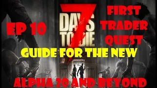 7DTD, A20.1 Guide for the New. First Trader Quest