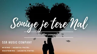 Soniye Je Tere Naal|Cover Song|Mayank Saini|Prabhjot Singh|Ustad Hussain Baksh|SSR Music Company