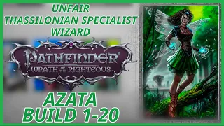 Thassilonian Specialist AZATA Wizard - Level 1-20 Conjuration Build - Pathfinder: WOTR Guide