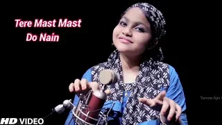 Tere Mast Mast Do Nain Cover By Yumna Ajin | HD VIDEO