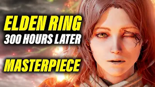 Elden Ring 300 Hours Later… Masterpiece