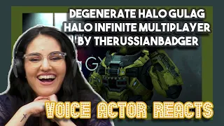 DEGENERATE HALO GULAG Halo Infinite Multiplayer by TheRussianBadger | Voice Actor Reacts