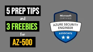 5 Tips and FREE Resources for Better Microsoft AZ-500 Exam Prep