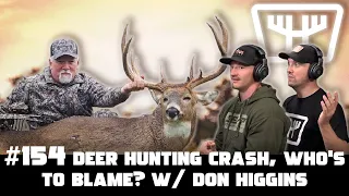 Deer Hunting Crash, Who's to Blame? w/ Don Higgins | HUNTR Podcast #154
