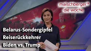 Belarus-Sondergipfel, Reiserückkehrer, Biden vs. Trump - maischberger. die woche 19.08.2020