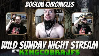 Boglim Chronicles - WILD Sunday Night Beer Stream
