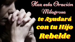 💖Oración por un Hijo Rebelde para que Vuelva su Corazón a Dios