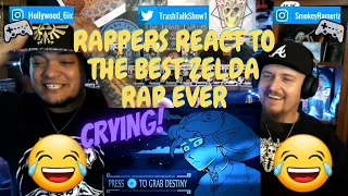Rappers React To The Best Zelda Rap EVER!!!