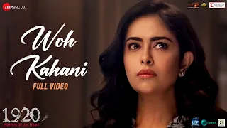 Woh Kahani - Full Video | 1920 Horrors of the Heart | Avika Gor, Danish Pandor | Papon, Puneet Dixit