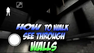 How to walk and see through wall! Glitch |Granny Horror Game|