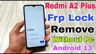 how to bypass redmi a2 plus | redmi a2 plus frp bypass android 13 | redmi a2 plus frp unlock |