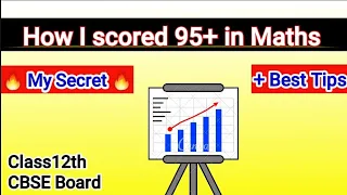 How I scored 95+ in Maths || My secret || CBSE Class12th || Best tips to study Maths || Selfstudy