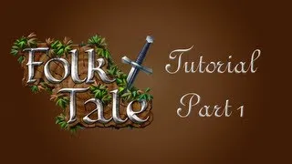 Folk Tale Tutorial Level Part 1