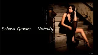 Selena Gomez - Nobody (Lyrics) [Five Feet Apart]