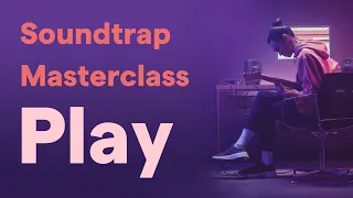 Soundtrap Masterclass #1 - "Play" With Lawrence Grey