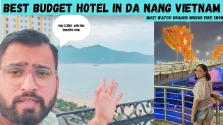 Best budget hotel in Da Nang Vietnam | Dragon Bridge Fire Show | 2023