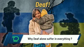 Why do Deaf people suffer in all situations? | Deaf Talks | Deaf News